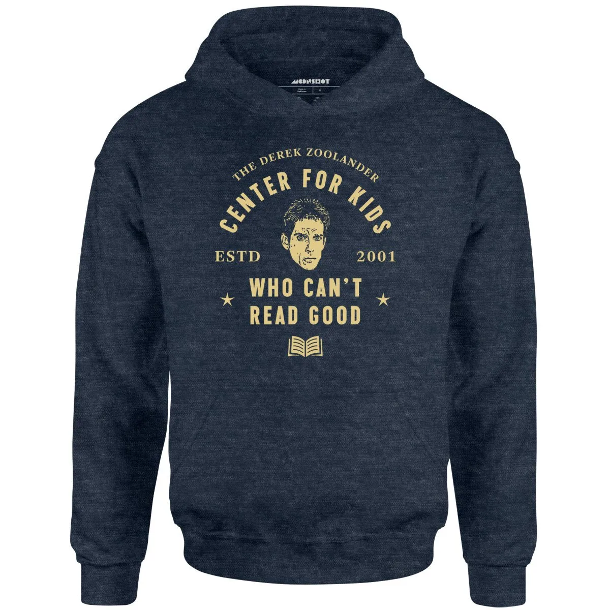 Derek Zoolander Center for Kids Who Can't Read Good - Unisex Hoodie