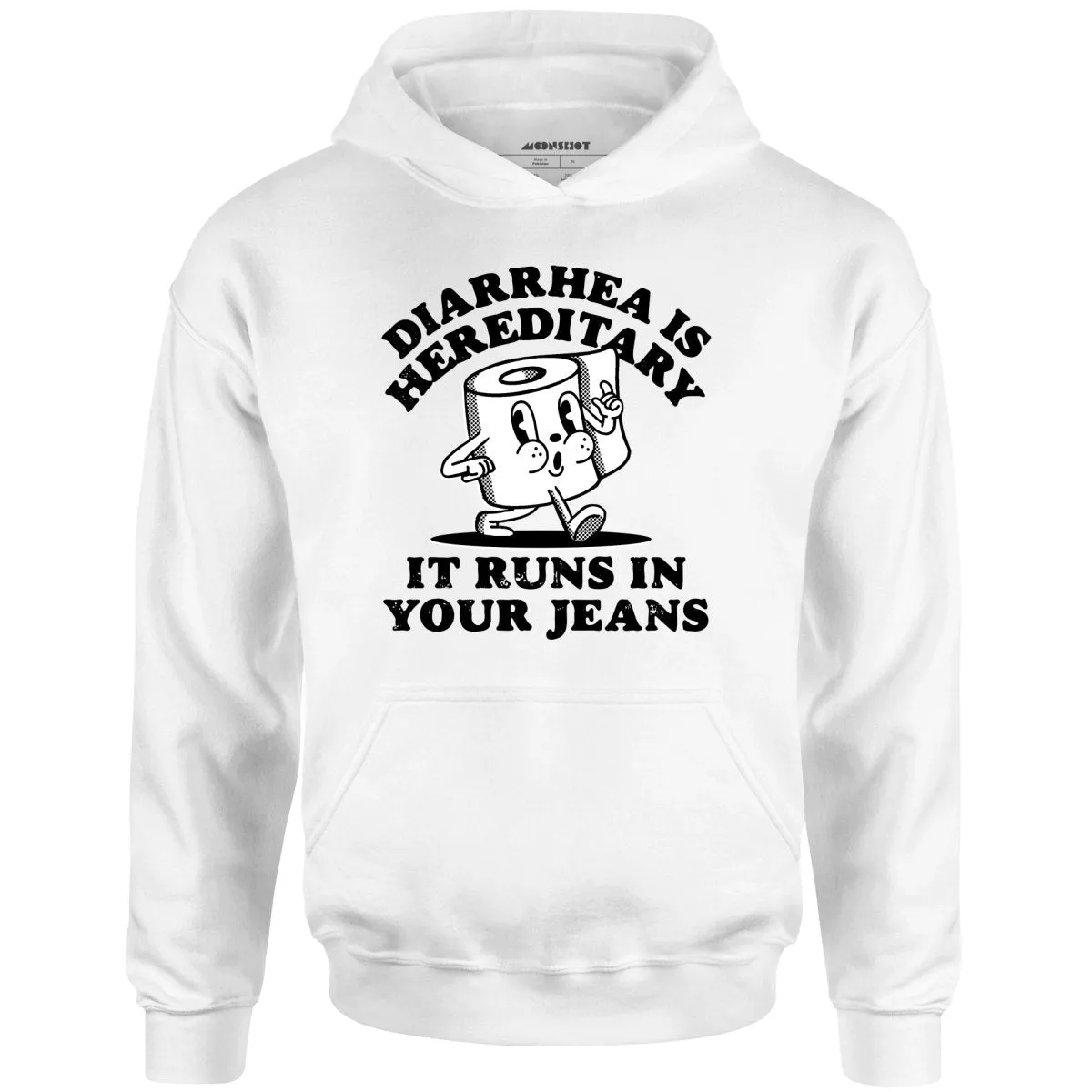 Diarrhea is Hereditary - Unisex Hoodie