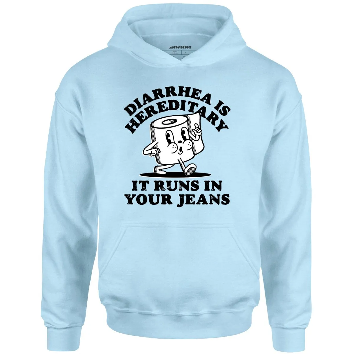 Diarrhea is Hereditary - Unisex Hoodie