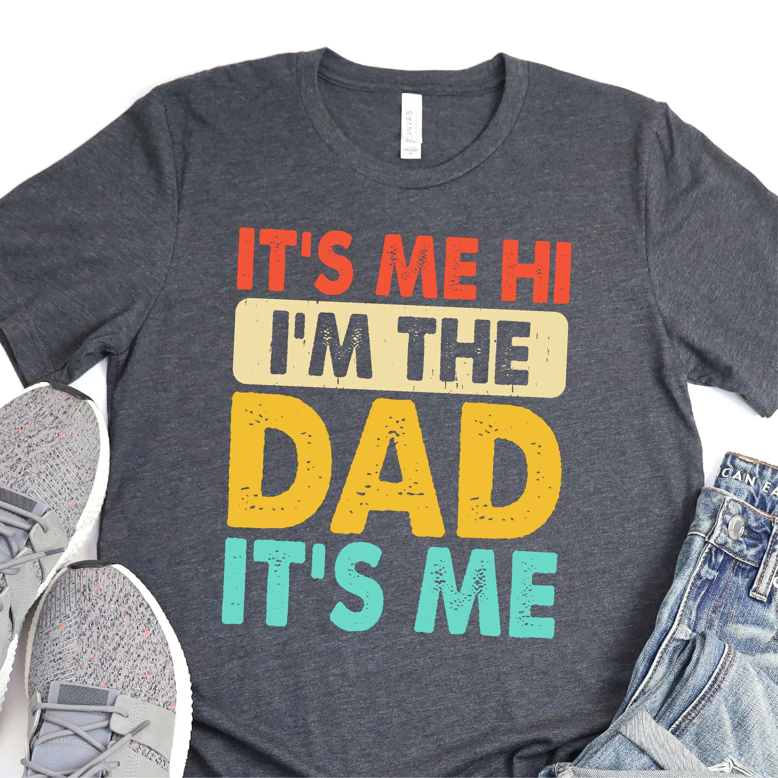 Hi, It's Me, I'm The Dad It's Me - Father's Day Graphic T-Shirt -  T-shirt T-Shirt For Dad