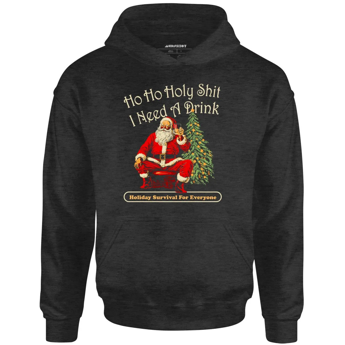 Ho Ho Ho I Need a Drink - Unisex Hoodie