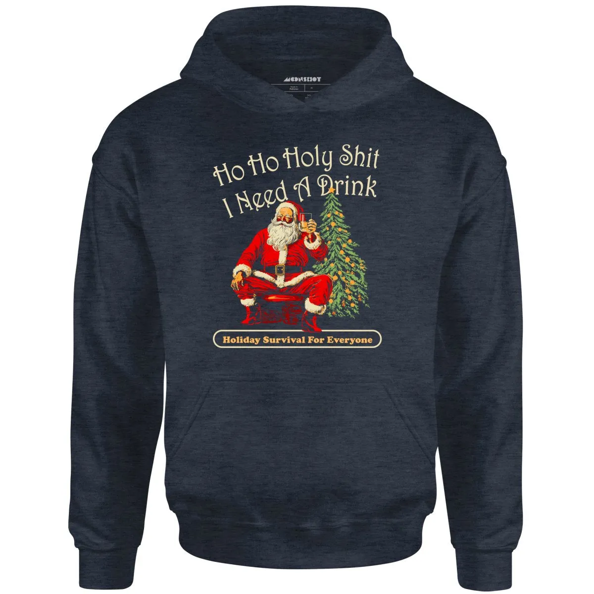 Ho Ho Ho I Need a Drink - Unisex Hoodie