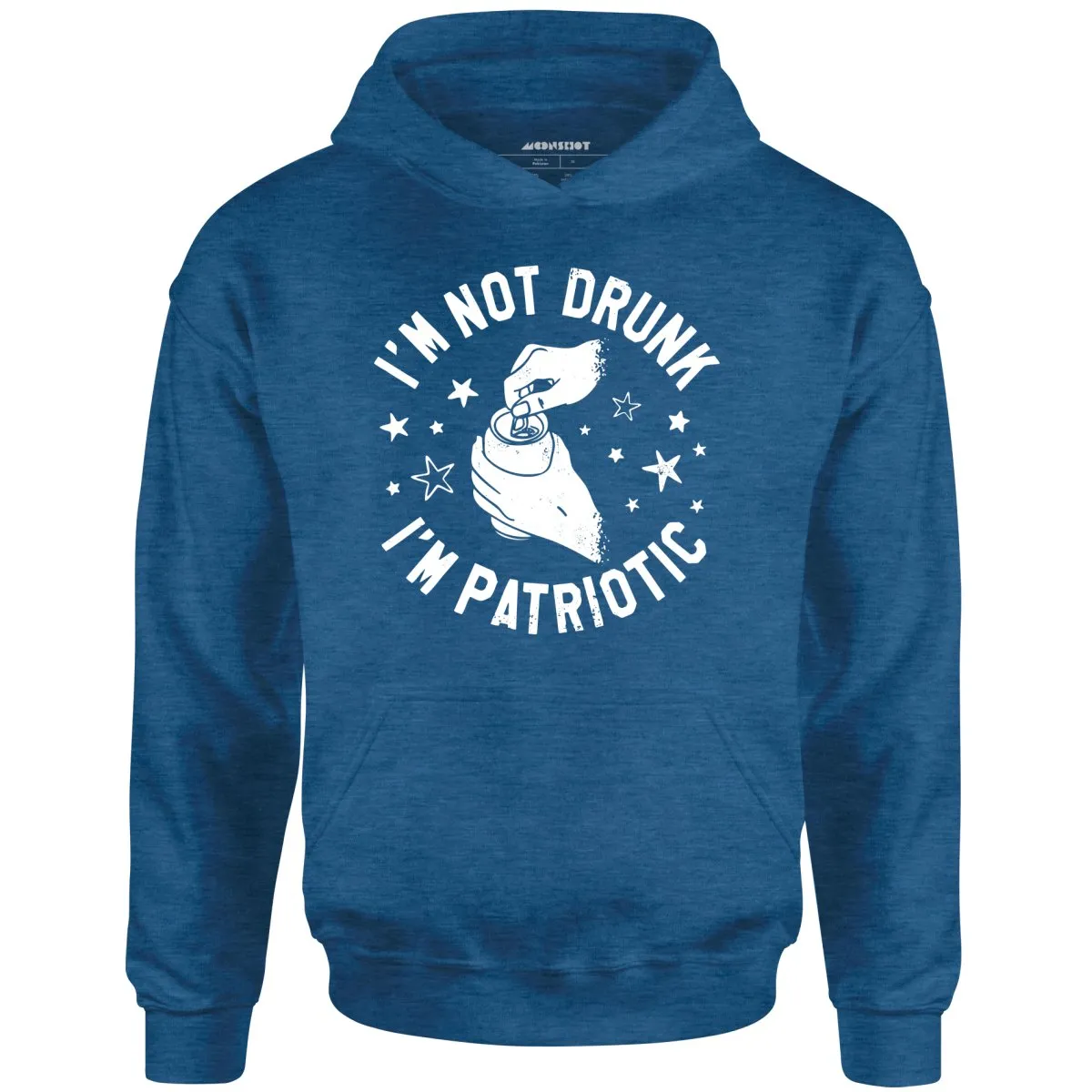 I'm Not Drunk I'm Patriotic - Unisex Hoodie