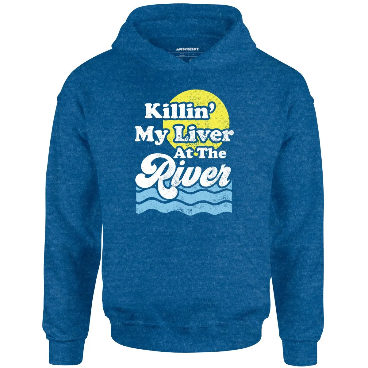 Killin' My Liver At The River - Unisex Hoodie