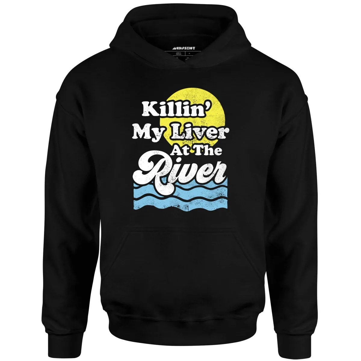 Killin' My Liver At The River - Unisex Hoodie