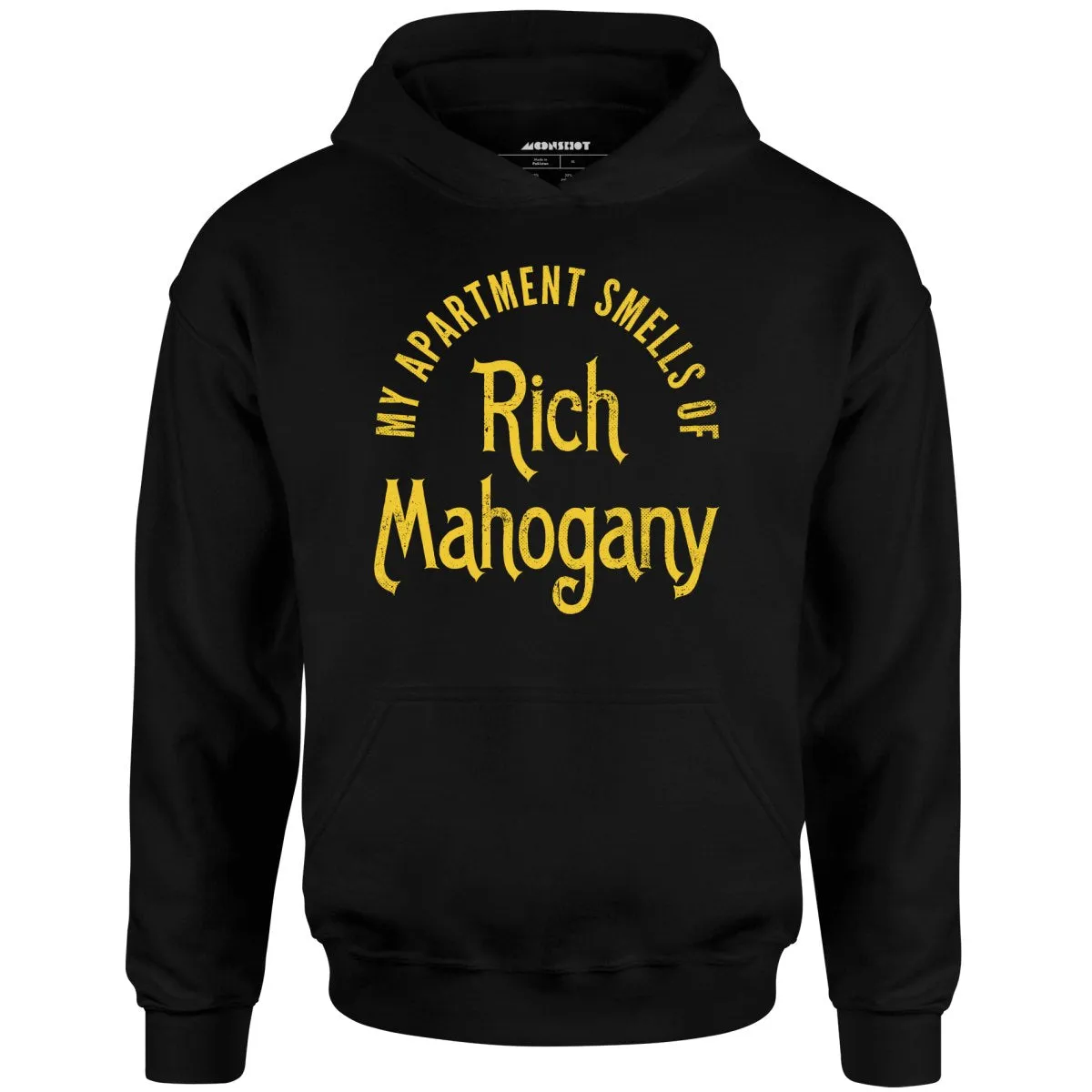 My Apartment Smells of Rich Mahogany - Unisex Hoodie