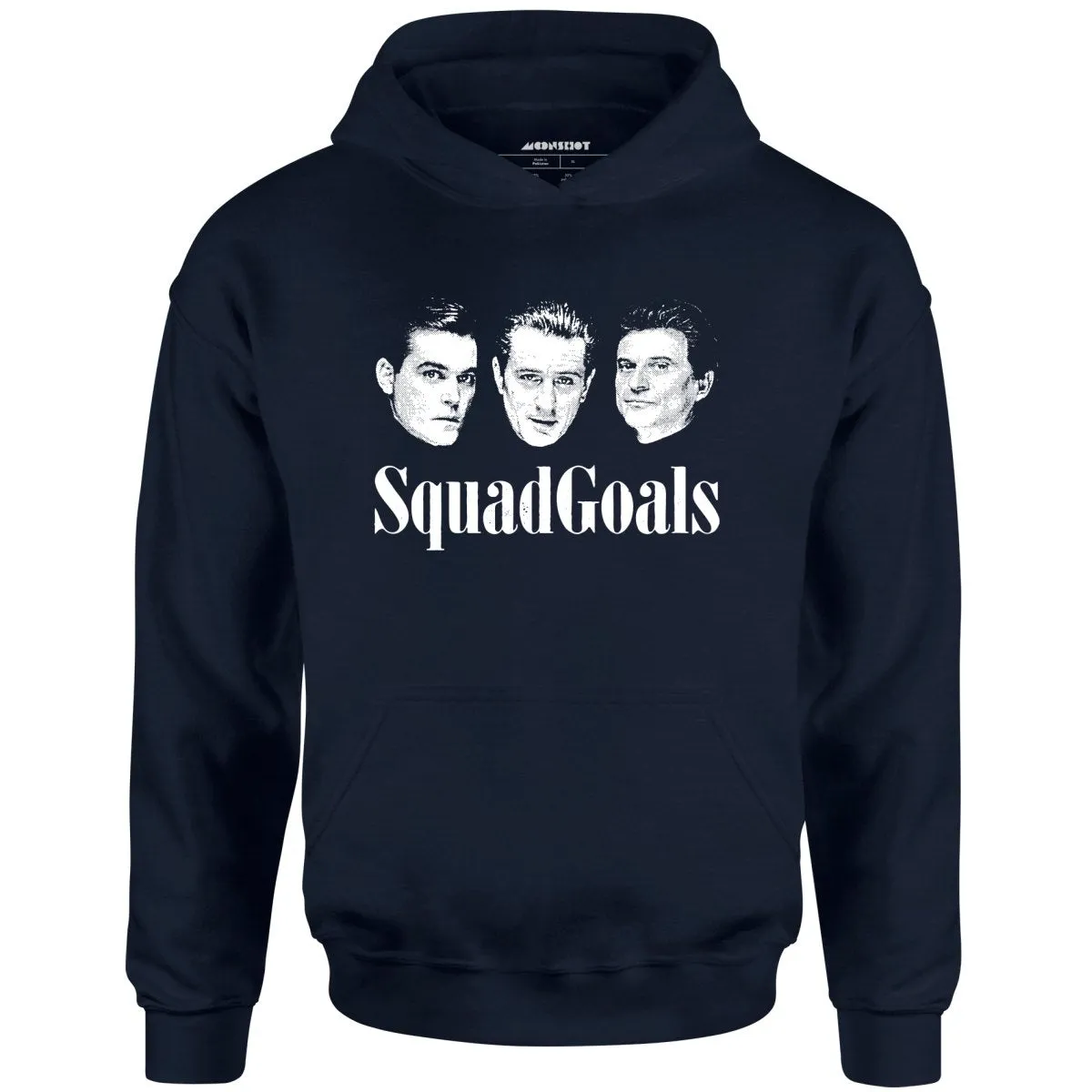 Squad Goals Goodfellas - Unisex Hoodie